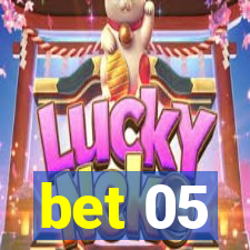 bet 05